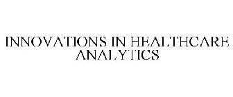 INNOVATIONS IN HEALTHCARE ANALYTICS