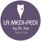 LA MEDI-PEDI BY DR. FOX NEW YORK