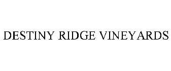 DESTINY RIDGE VINEYARDS