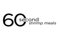 60 SECOND SHRIMP MEALS