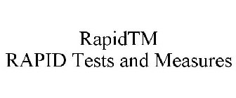 RAPIDTM RAPID TESTS AND MEASURES