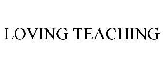 LOVING TEACHING