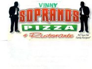 VINNY SOPRANO'S PIZZA & RISTORANTE 50 YEAR OLD FAMILY RECIPPES!