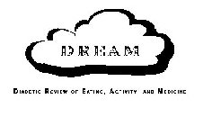 DREAM DIABETIC REVIEW OF EATING, ACTIVITY, AND MEDICINE