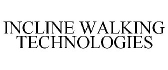 INCLINE WALKING TECHNOLOGIES