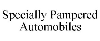 SPECIALLY PAMPERED AUTOMOBILES
