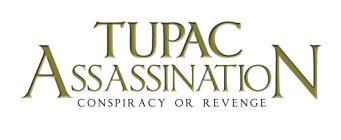 TUPAC ASSASSINATION CONSPIRACY OR REVENGE