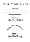 MISS MADELEINE'S MISS MADELEINE'S MISS MADELEINE'S MISS MADELEINE'S