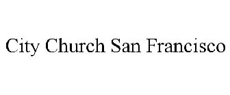 CITY CHURCH SAN FRANCISCO