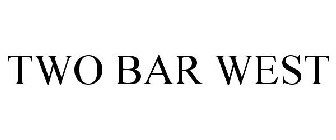 TWO BAR WEST