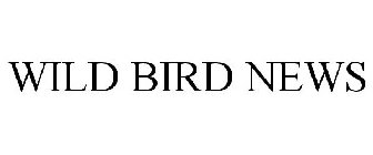 WILD BIRD NEWS