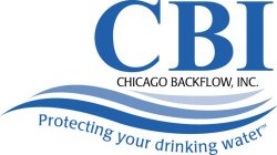 CBI CHICAGO BACKFLOW, INC. PROTECTING YOUR DRINKING WATER