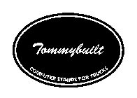 TOMMYBUILT COMPUTER STANDS FOR TRUCKS