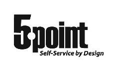 5POINT SELF-SERVICE BY DESIGN