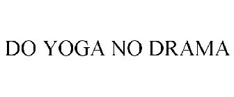 DO YOGA NO DRAMA