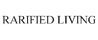 RARIFIED LIVING