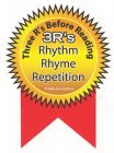 THREE R'S BEFORE READING 3 R'S RHYTHM RHYME REPETITION