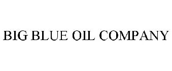 BIG BLUE OIL COMPANY