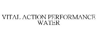 VITAL ACTION PERFORMANCE WATER