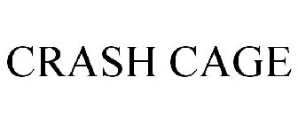CRASH CAGE