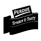 PERDUE TENDER & TASTY