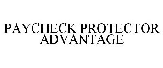 PAYCHECK PROTECTOR ADVANTAGE