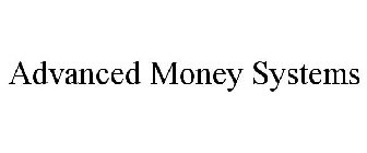 ADVANCED MONEY SYSTEMS