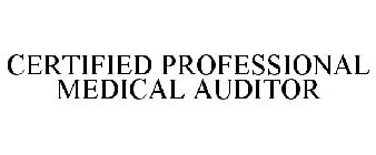 CERTIFIED PROFESSIONAL MEDICAL AUDITOR