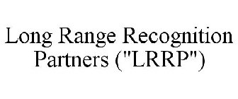 LONG RANGE RECOGNITION PARTNERS (