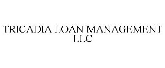 TRICADIA LOAN MANAGEMENT LLC