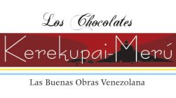 KEREKUPAI-MERÚ LOS CHOCOLATES LAS BUENAS OBRAS VENEZOLANA