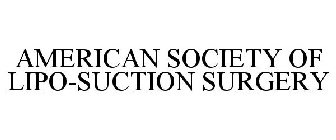 AMERICAN SOCIETY OF LIPO-SUCTION SURGERY