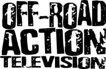 OFF-ROAD ACTION TELEVISION