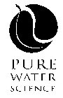 PURE WATER SCIENCE