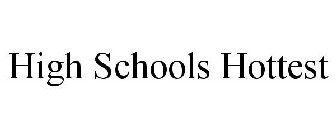 HIGH SCHOOLS HOTTEST