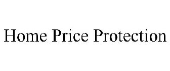 HOME PRICE PROTECTION