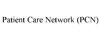 PATIENT CARE NETWORK (PCN)