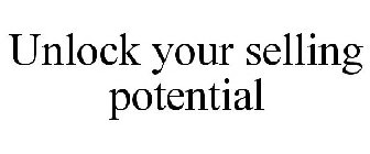 UNLOCK YOUR SELLING POTENTIAL