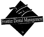 FRONTIER DENTAL MANAGEMENT