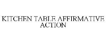 KITCHEN TABLE AFFIRMATIVE ACTION