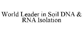 WORLD LEADER IN SOIL DNA & RNA ISOLATION