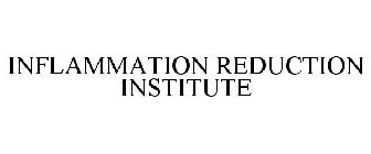 INFLAMMATION REDUCTION INSTITUTE