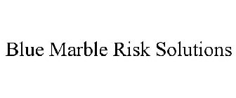 BLUE MARBLE RISK SOLUTIONS