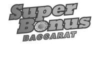 SUPER BONUS BACCARAT