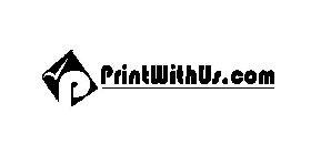 P PRINTWITHUS.COM