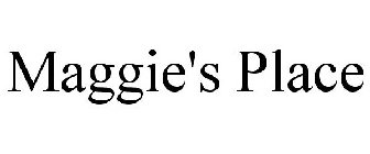 MAGGIE'S PLACE