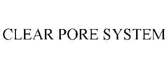 CLEAR PORE SYSTEM