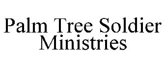 PALM TREE SOLDIER MINISTRIES