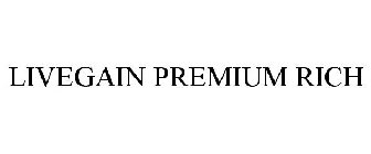 LIVEGAIN PREMIUM RICH