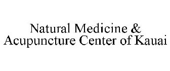 NATURAL MEDICINE & ACUPUNCTURE CENTER OF KAUAI